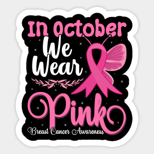 In October We Wear Pink Cute butterfly Breast Cancer Halloween Sticker